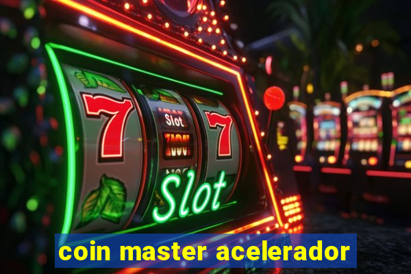 coin master acelerador